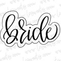 Bride Hand Lettered Cutter by LC Sweets