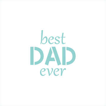 Best Dad Ever Stencil