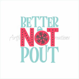 Better Not Pout 2 Part Stencil