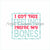 I've Got This Feeling Inside My Bones 2 Part Stencil