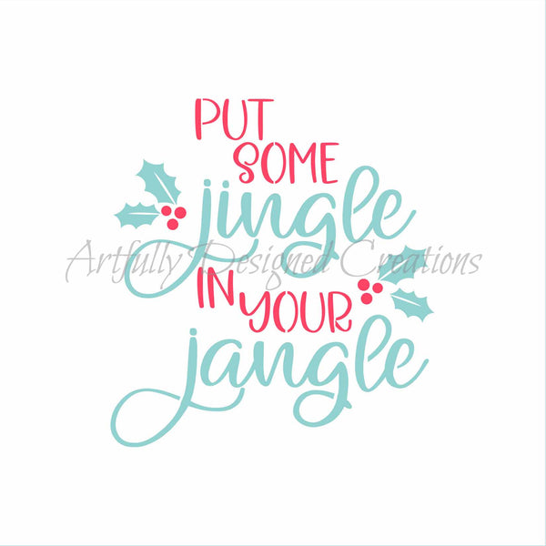 Put Some Jingle In Your Jangle 2 Part Stencil