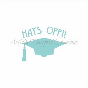 Hats Off Graduation Stencil