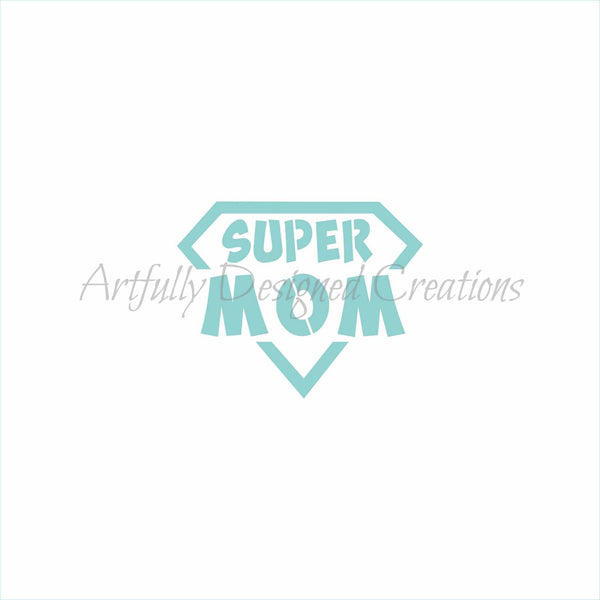 Super Mom Stencil